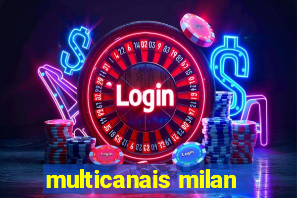 multicanais milan